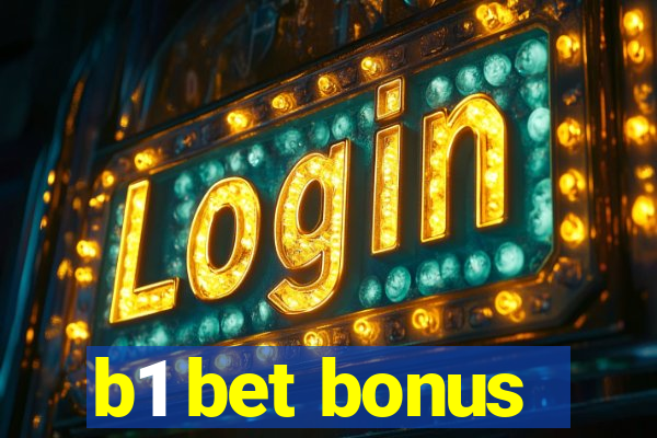 b1 bet bonus