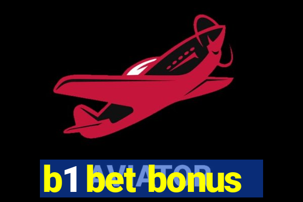 b1 bet bonus