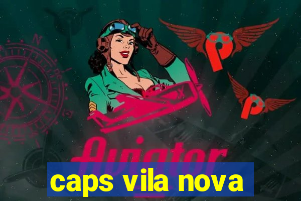 caps vila nova