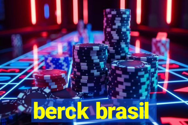 berck brasil