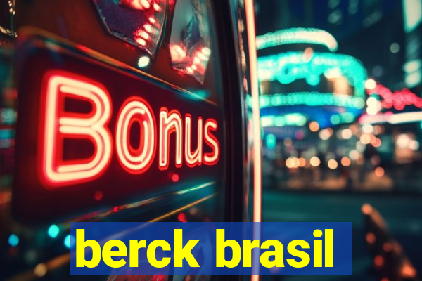 berck brasil