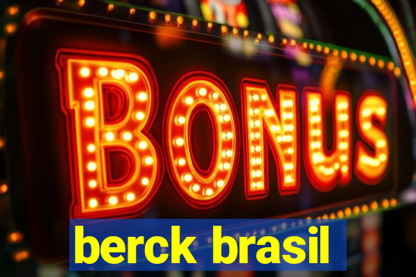 berck brasil