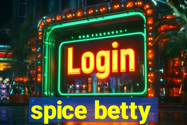 spice betty