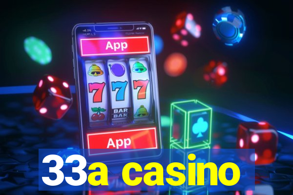 33a casino