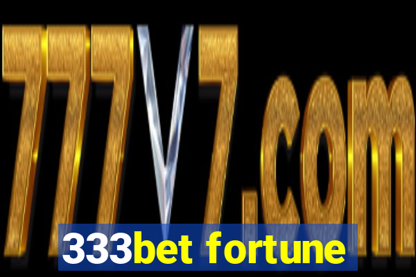 333bet fortune