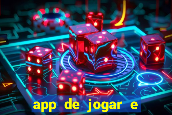 app de jogar e ganhar dinheiro