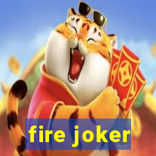 fire joker