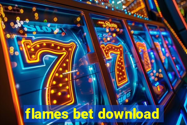 flames bet download