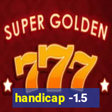 handicap -1.5