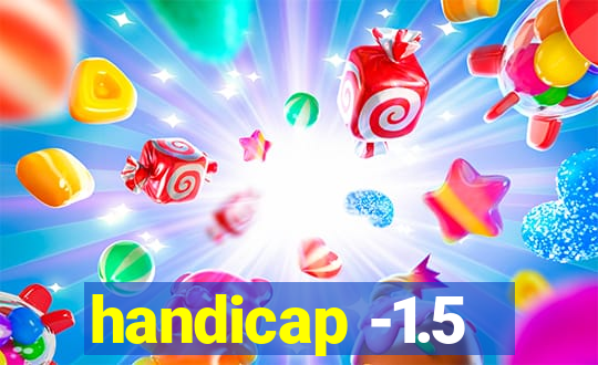 handicap -1.5