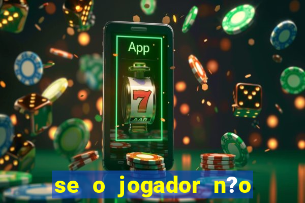 se o jogador n?o jogar anula a aposta betfair