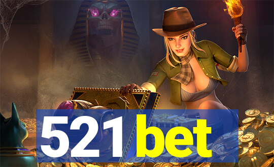 521 bet