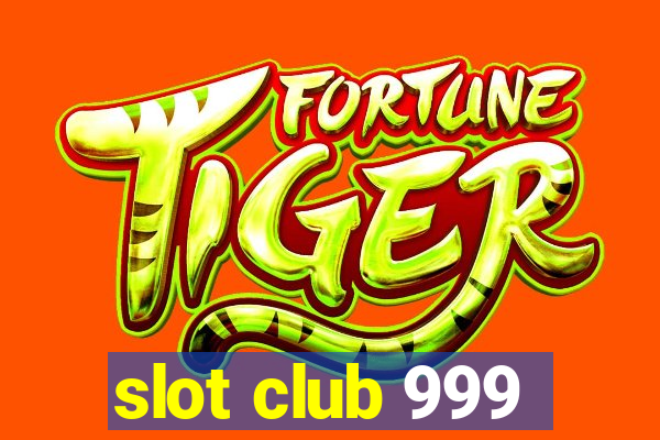 slot club 999