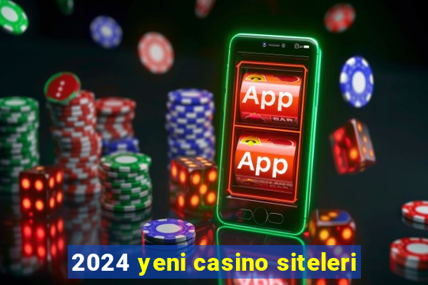 2024 yeni casino siteleri