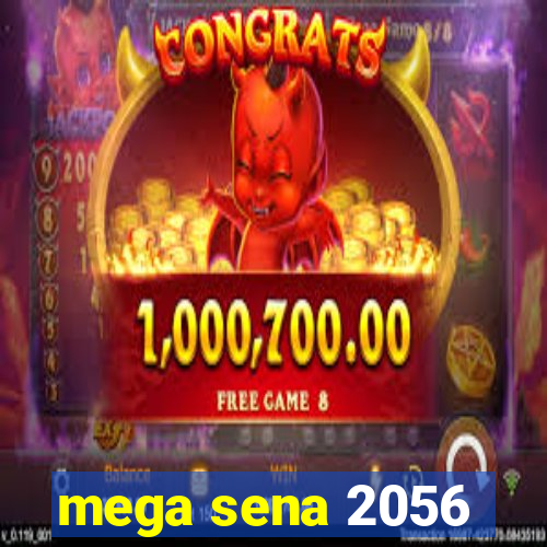 mega sena 2056