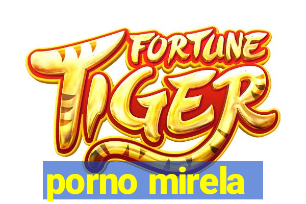 porno mirela