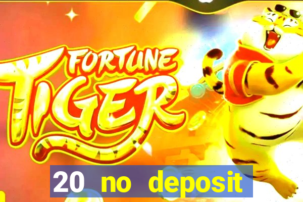 20 no deposit bonus casino