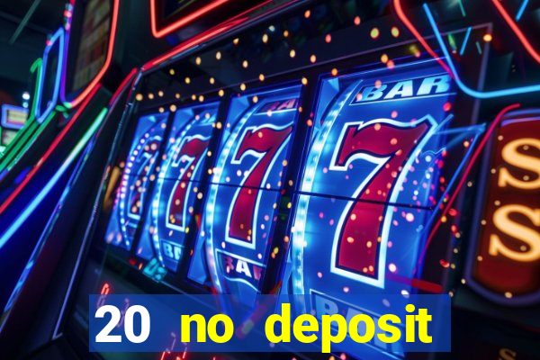 20 no deposit bonus casino