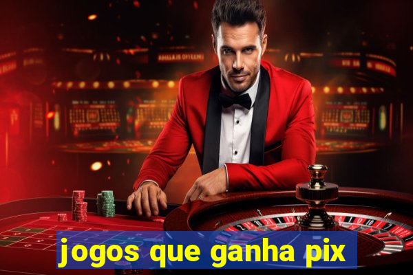 jogos que ganha pix