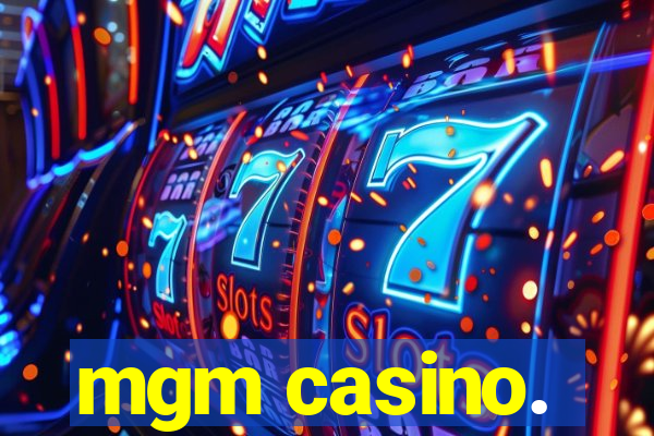 mgm casino.