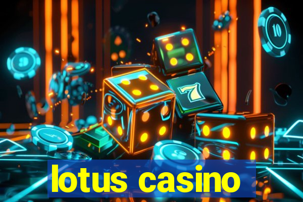 lotus casino