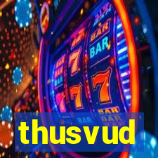 thusvud