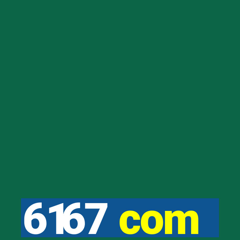 6167 com