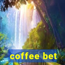 coffee bet