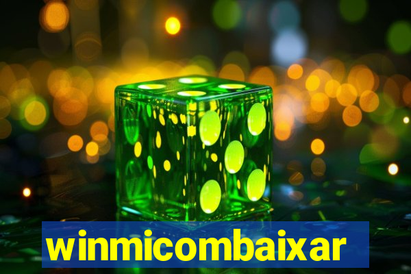 winmicombaixar