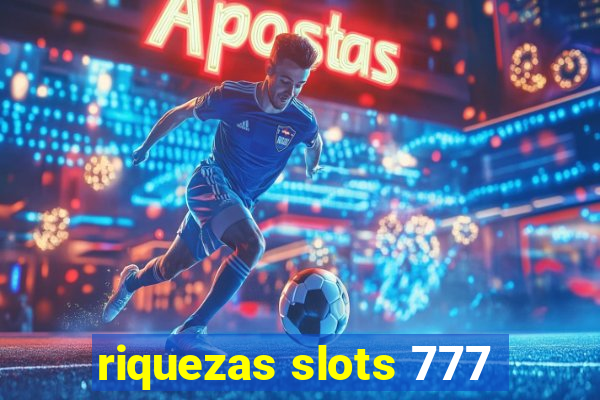 riquezas slots 777