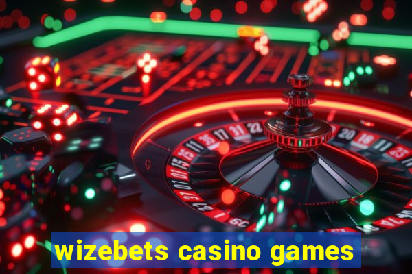 wizebets casino games