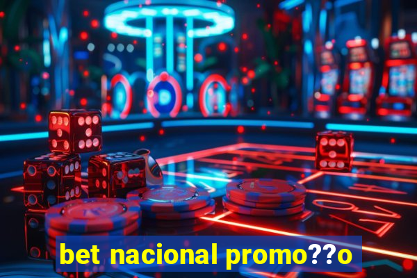 bet nacional promo??o