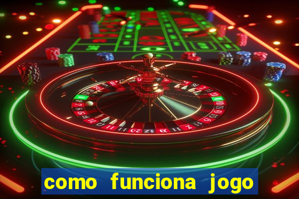 como funciona jogo do tigrinho