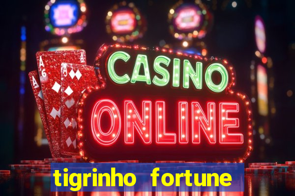 tigrinho fortune dinheiro infinito