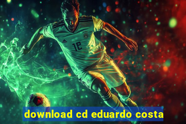 download cd eduardo costa