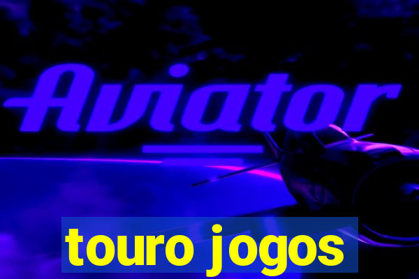 touro jogos