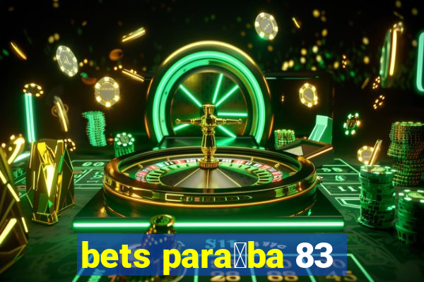 bets para铆ba 83