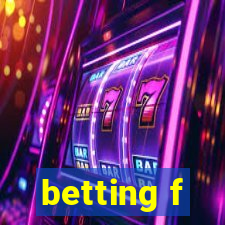 betting f