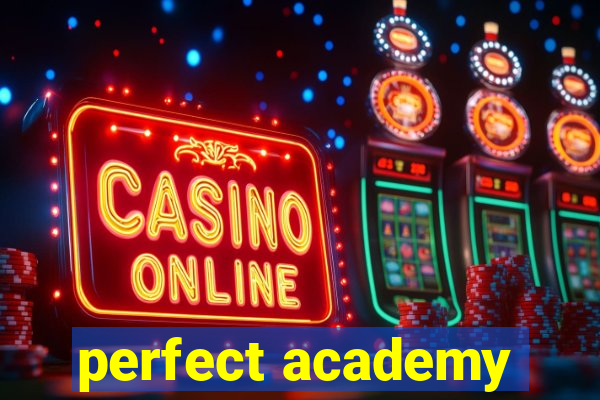 perfect academy