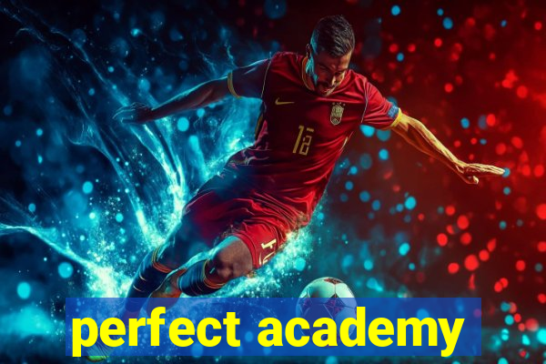 perfect academy