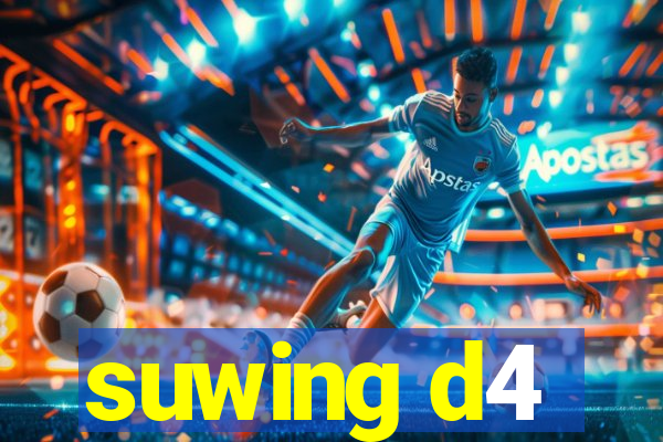 suwing d4