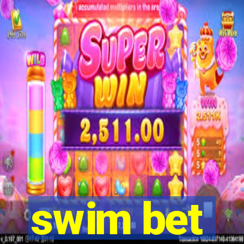 swim bet