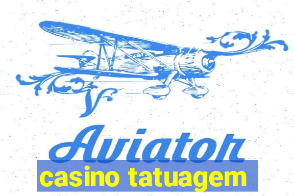 casino tatuagem