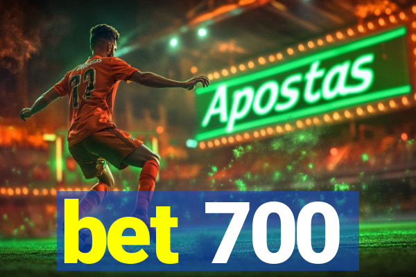 bet 700