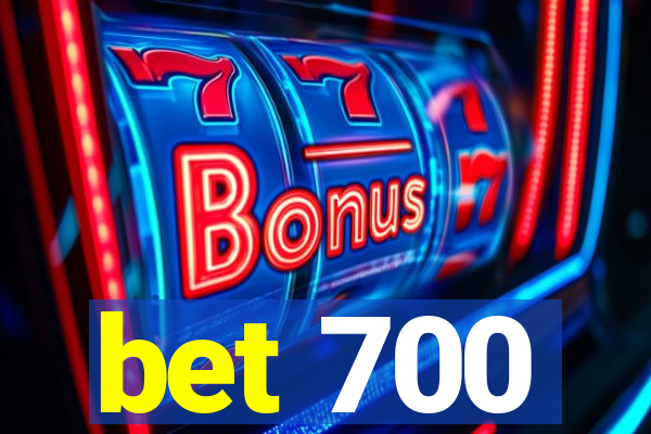 bet 700