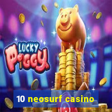 10 neosurf casino