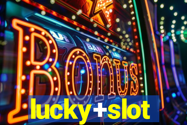 lucky+slot