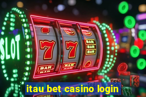 itau bet casino login