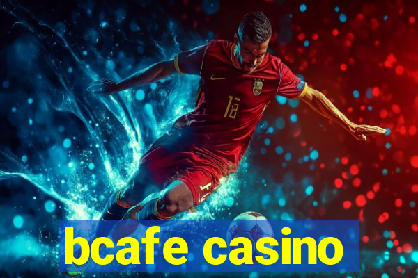 bcafe casino