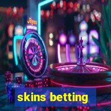 skins betting